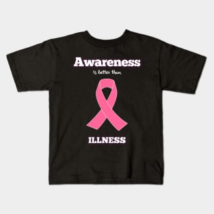 AWARENESS is better than ILLNESS Kids T-Shirt